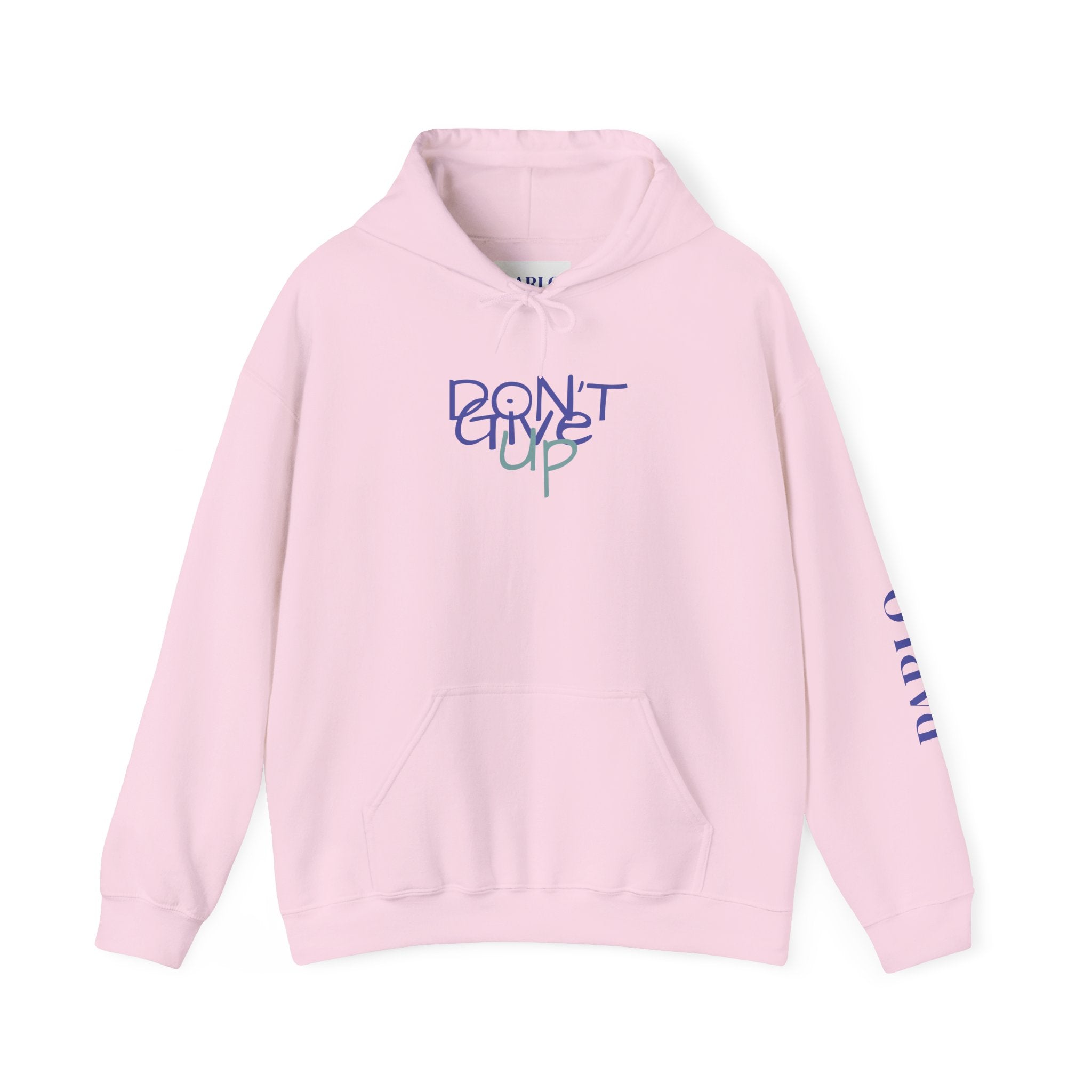"DON'T GIVE UP" - Hooded Sweatshirt
