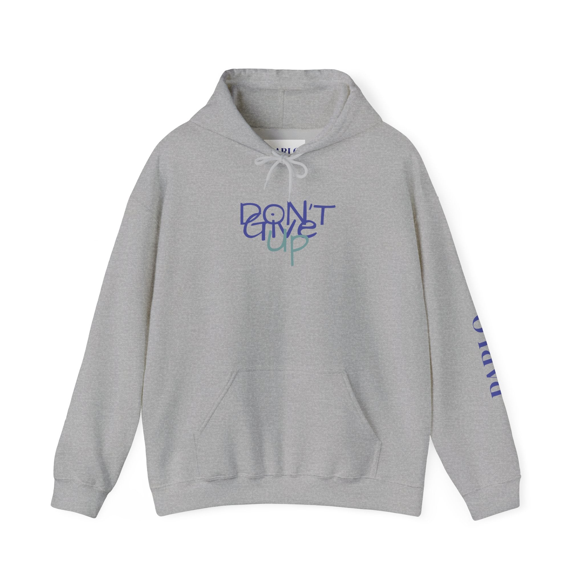 "DON'T GIVE UP" - Hooded Sweatshirt