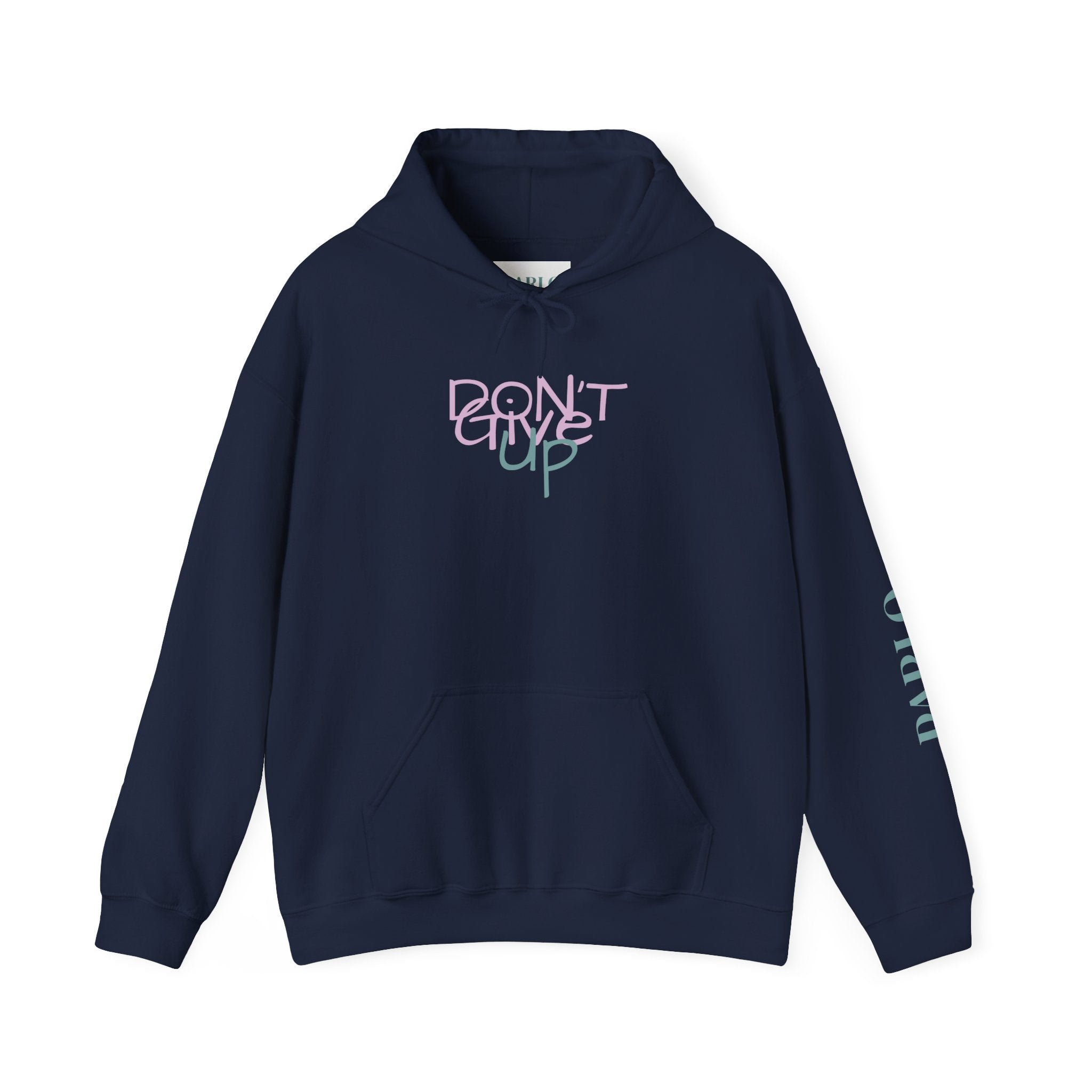 "DON'T GIVE UP" - Hooded Sweatshirt